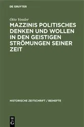 Book cover of Mazzinis politisches Denken und Wollen in den geistigen Strömungen seiner Zeit by Otto Vossler