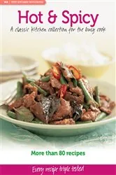 Book cover of MB Test Kitchen Favourites: Hot & Spicy by Murdoch Books Test Kitchen