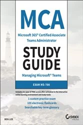 Book cover of MCA Microsoft 365 Teams Administrator Study Guide by Ben Lee