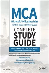 Book cover of MCA Microsoft Office Specialist (Office 365 and Office 2019) Complete Study Guide by Eric Butow