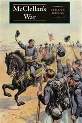 Book cover of McClellan's War by Ethan S. Rafuse