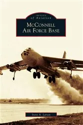 Book cover of McConnell Air Force Base by Steve A. Larsen