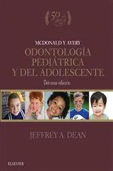 Book cover of McDonald y Avery. Odontología pediátrica y del adolescente (10th ed.) by Dean DDS, MSD, Jeffrey A.
