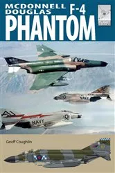 Book cover of McDonnell Douglas F-4 Phantom by Geoff Coughlin