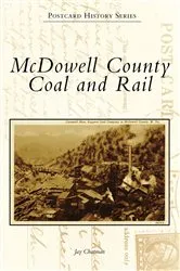 Book cover of McDowell County Coal and Rail by Jay Chatman