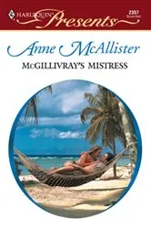 Book cover of McGillivray's Mistress by Anne McAllister