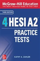 Book cover of McGraw-Hill Education 4 HESI A2 Practice Tests, Third Edition (3rd ed.) by Kathy A. Zahler