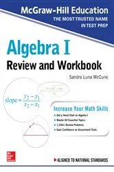 Book cover of McGraw-Hill Education Algebra I Review and Workbook by Sandra Luna McCune