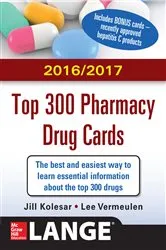Book cover of McGraw-Hill's 2016/2017 Top 300 Pharmacy Drug Cards (3rd ed.) by Unknown
