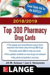 Book cover of McGraw-Hill's 2018/2019 Top 300 Pharmacy Drug Cards (4th ed.) by Jill M. Kolesar