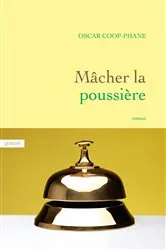 Book cover of Mâcher la poussière by Oscar Coop-Phane