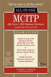Book cover of MCITP SQL Server 2005 Database Developer All-in-One Exam Guide (Exams 70-431, 70-441 & 70-442) by Darril Gibson