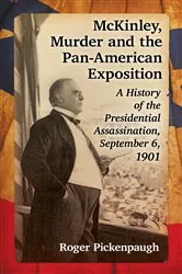 Book cover of McKinley, Murder and the Pan-American Exposition by Unknown