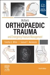 Book cover of McRae's Orthopaedic Trauma and Emergency Fracture Management E-Book (4th ed.) by White BMedSci, MBChB, FRCSEd (Tr & Orth), MD, Timothy O.