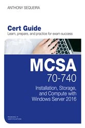 Book cover of MCSA 70-740 Cert Guide by Anthony J. Sequeira