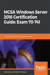 Book cover of MCSA Windows Server 2016 Certification Guide: Exam 70-741 by Sasha Kranjac