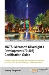 Book cover of MCTS: Microsoft Silverlight 4 Development (70-506) Certification Guide by Johnny Tordgeman