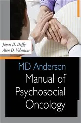 Book cover of MD Anderson Manual of Psychosocial Oncology by Unknown
