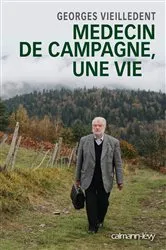 Book cover of Médecin de campagne, une vie by Georges Vieilledent