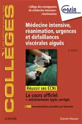 Book cover of Médecine Intensive, réanimation, urgences et défaillances viscérales aiguës (6th ed.) by Collège des Enseignants de Médecine