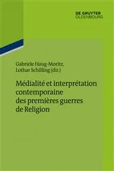 Book cover of Médialité et interprétation contemporaine des premières guerres de Religion by Unknown