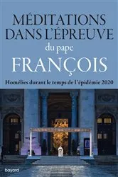 Book cover of Méditations dans l'épreuve by Pape François