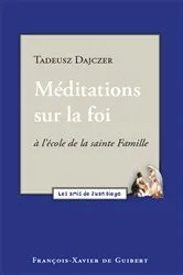 Book cover of Méditations sur la foi by Tadeusz Dajczer