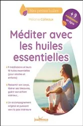 Book cover of Méditer avec les huiles essentielles by Mélanie Colleaux