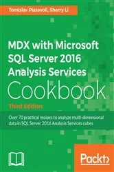 Book cover of MDX with Microsoft SQL Server 2016 Analysis Services Cookbook (3rd ed.) by Tomislav Piasevoli