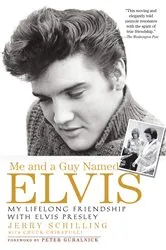 Book cover of Me and a Guy Named Elvis by Jerry Schilling