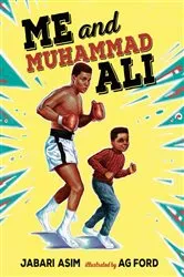 Book cover of Me and Muhammad Ali by Jabari Asim