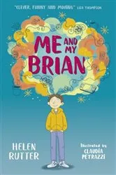 Book cover of Me and My Brian by Helen Rutter