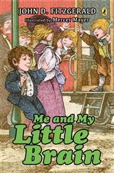 Book cover of Me and My Little Brain by John D. Fitzgerald