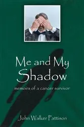 Book cover of Me and My Shadow by John Walker Pattison