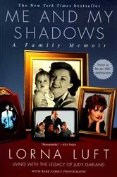 Book cover of Me and My Shadows by Lorna Luft