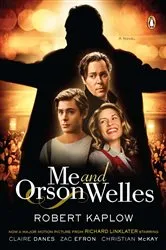 Book cover of Me and Orson Welles by Robert Kaplow