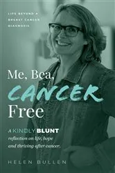 Book cover of Me, Bea, Cancer Free by Helen Bullen