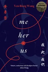 Book cover of Me‚ Her‚ Us by Yen-Rong Wong