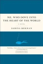 Book cover of Me, Who Dove into the Heart of the World by Unknown