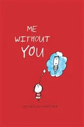 Book cover of Me without You by Ralph Lazar