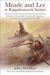 Book cover of Meade and Lee at Rappahannock Station by Jeffrey Wm Hunt