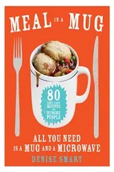 Book cover of Meal in a Mug by Denise Smart