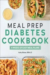 Book cover of Meal Prep Diabetes Cookbook by Kathy Birkett
