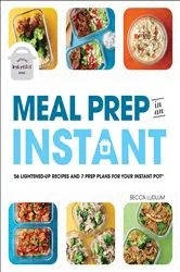 Book cover of Meal Prep in an Instant by Becca Ludlum