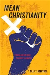Book cover of Mean Christianity by Billy T. Ogletree