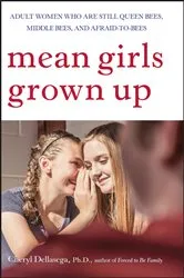 Book cover of Mean Girls Grown Up by Cheryl Dellasega