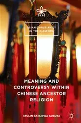 Book cover of Meaning and Controversy within Chinese Ancestor Religion by Paulin Batairwa Kubuya