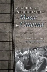 Book cover of Meaning and Interpretation of Music in Cinema by David P. Neumeyer