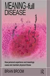 Book cover of Meaning-Full Disease by Brian Broom