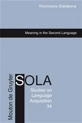 Book cover of Meaning in the Second Language by Roumyana Slabakova